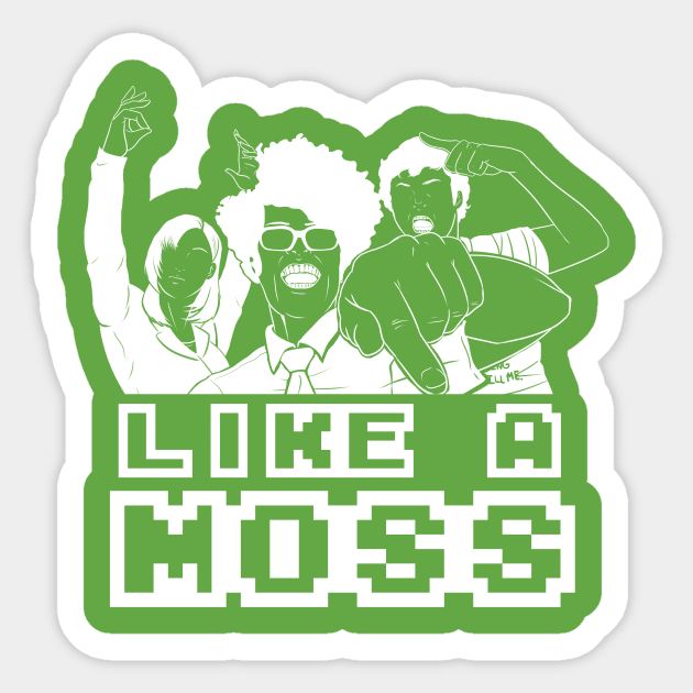 LIKE A MOSS Sticker by shadyfolk